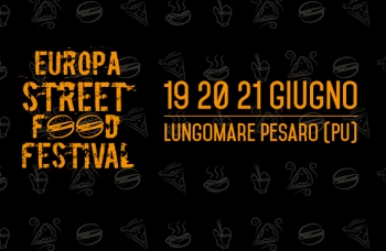 Europa Street Food Festival, al via la prima edizione